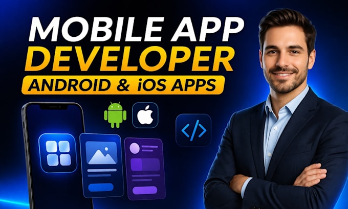 develop android app, ios app and custom mobile application