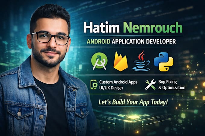 develop a custom android app according to your requirements