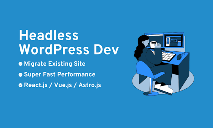 build a headless wordpress site with react, vue or astro js