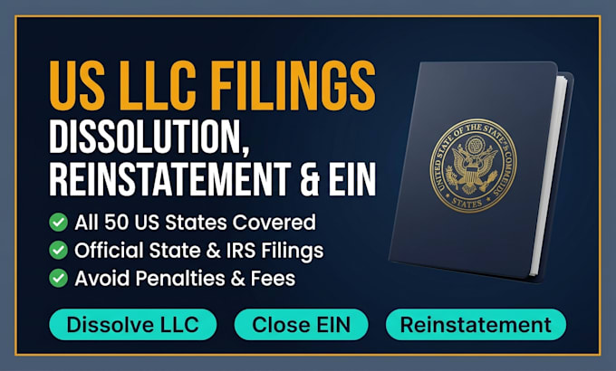 file US llc dissolution, reinstatement, amendment, or close ein