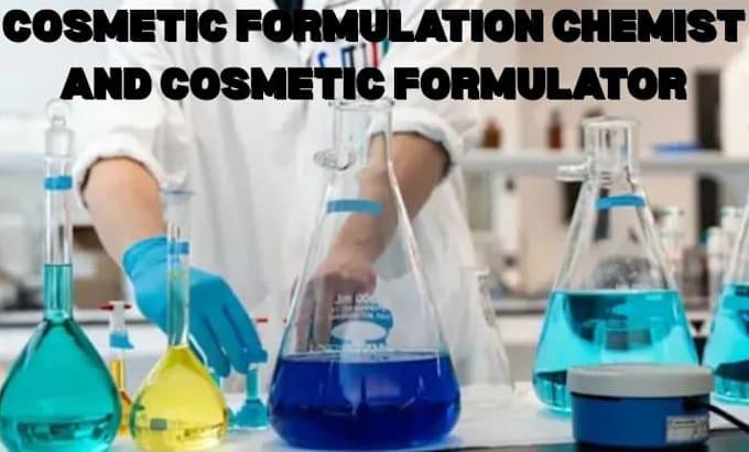 be your cosmetic formulation chemist and cosmetic formulator