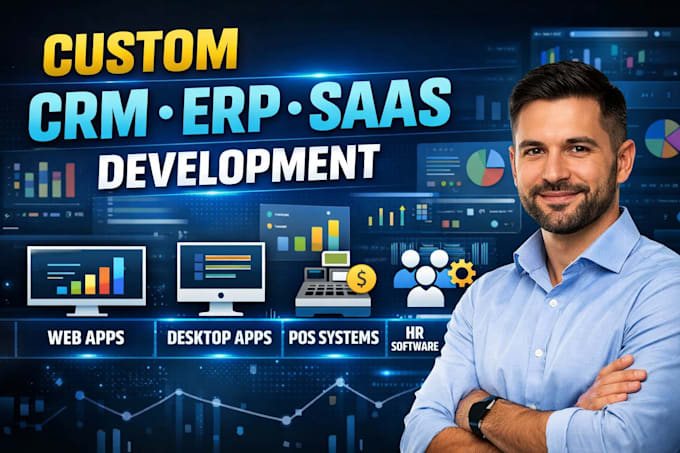 develop CRM, erp, saas, pos, cms hr management system, web, desktop applications