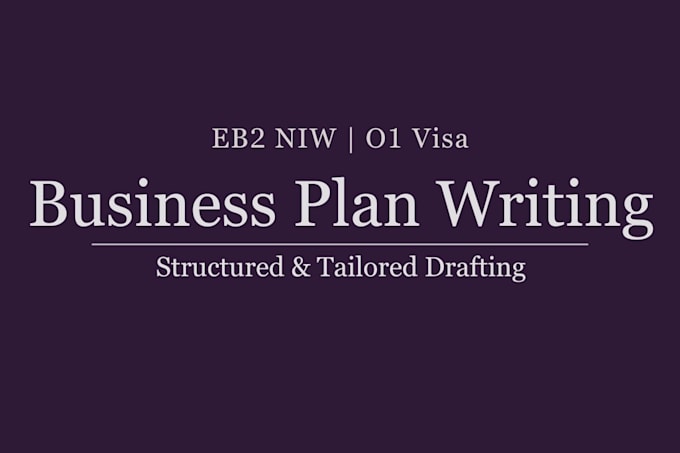 write a professional business plan for eb2 niw or o1 visa