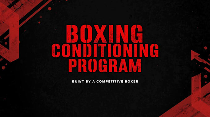 design a boxing conditioning and fight training program