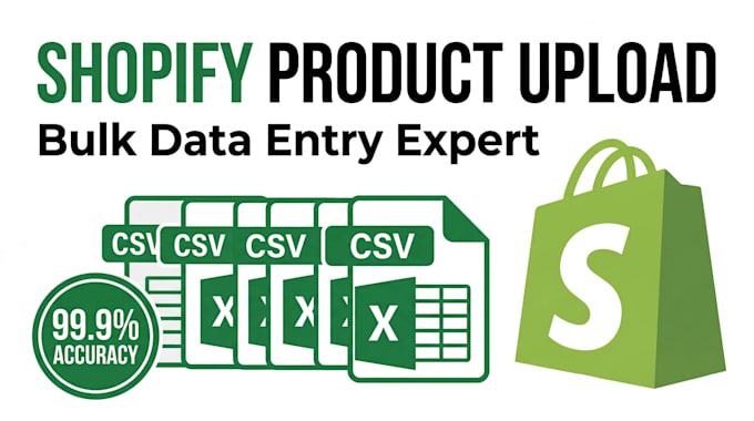 upload and manage shopify products, data entry and store setup