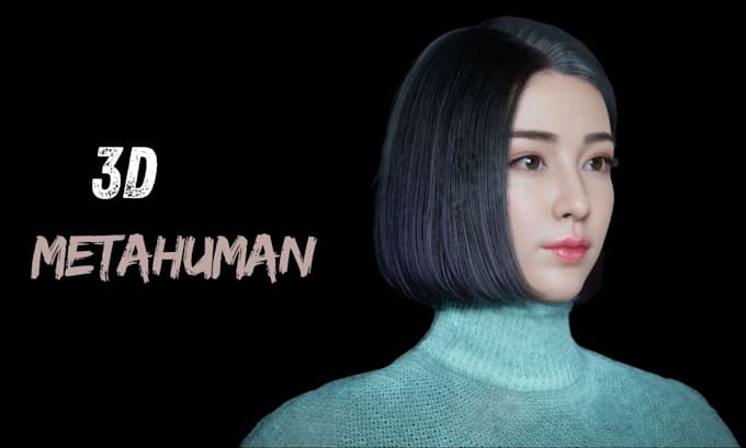 create photorealistic 3d metahuman, nft, character modeling