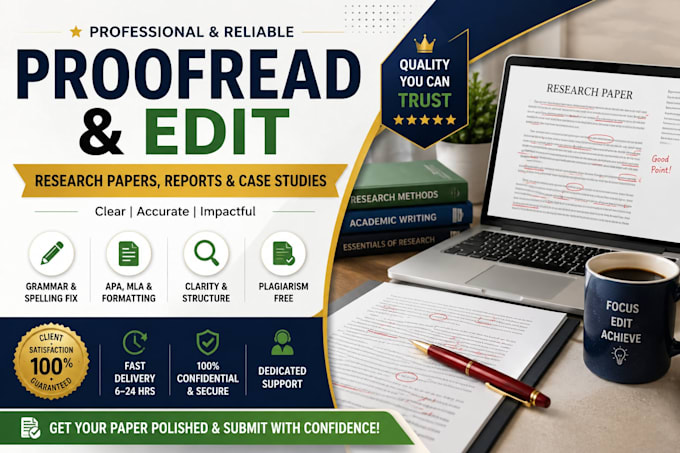 proofread and edit your case study, report, or research paper