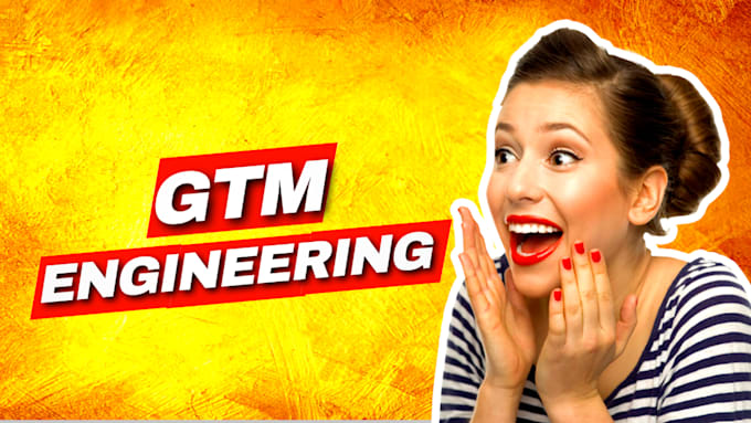 be your digital GTM engineer
