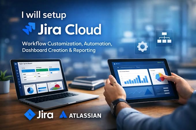 setup jira cloud workflow customization, automation, dashboard creation report