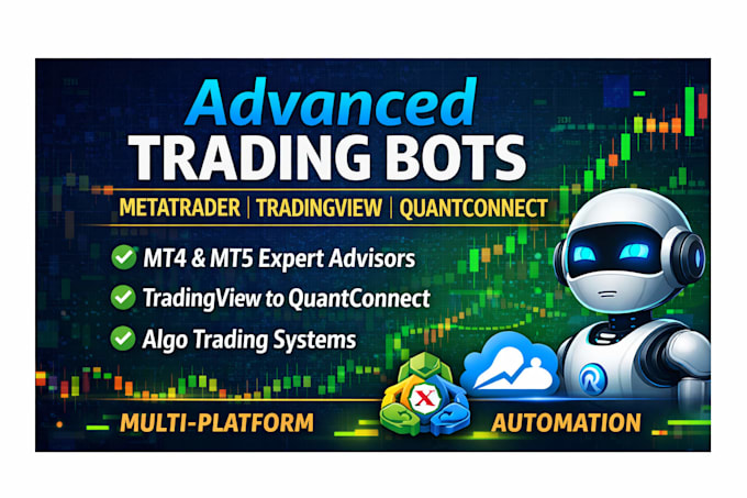 build advanced trading bot for metatrader, tradingview quanconnect