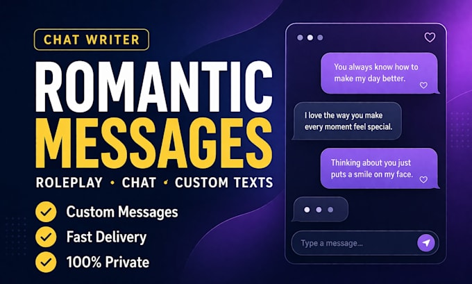 wirte romantic messages, creative chat scripts, and custom roleplay texts