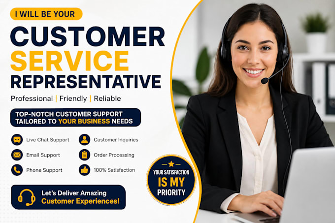 be your full time customer service representative