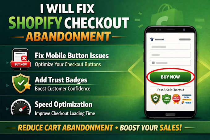 fix shopify checkout abandonment mobile button issues trust badges speed