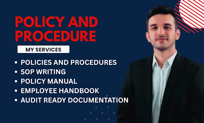 write professional policies, sops and policy manual for compliance and operation