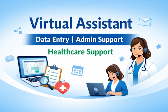 Be your virtual assistant for data entry and healthcare support by ...