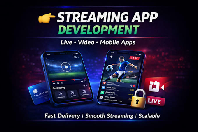 develop live streaming app, video streaming app, mobile app