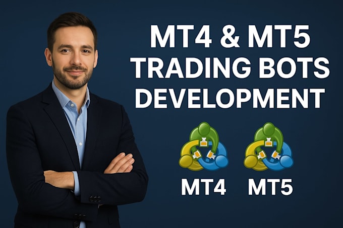 develop a trading robot for mt4 and mt5
