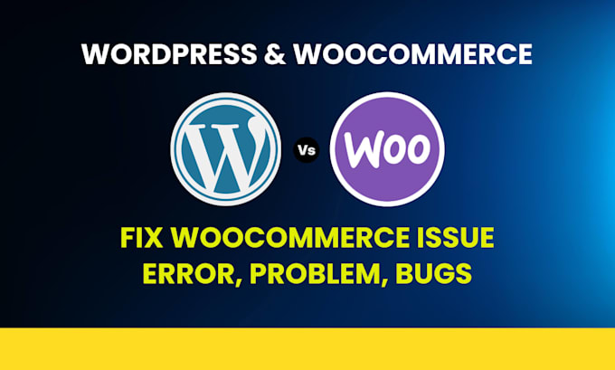 fix woocommerce issue, error, problem, bugs