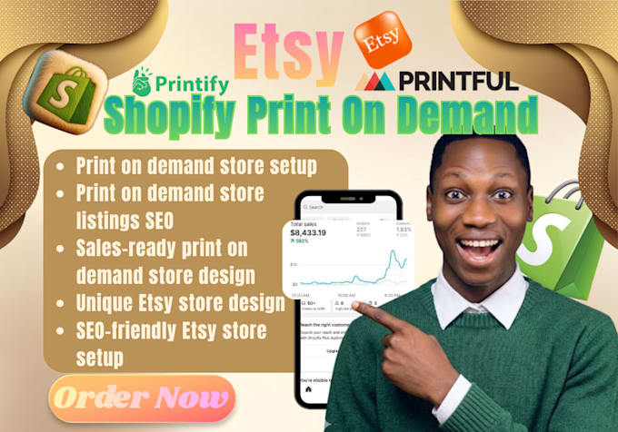 setup shopify or etsy print on demand store with printify and printful