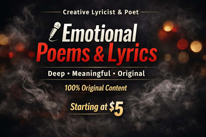 write deep emotional poems and creative lyrics for you