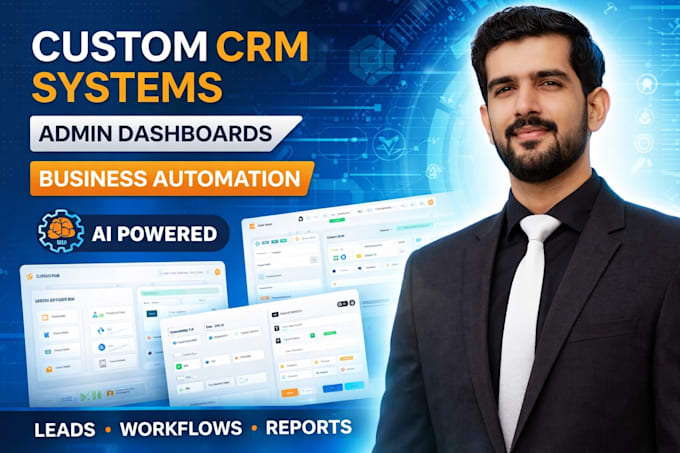 develop an ai powered custom CRM system or admin dashboard