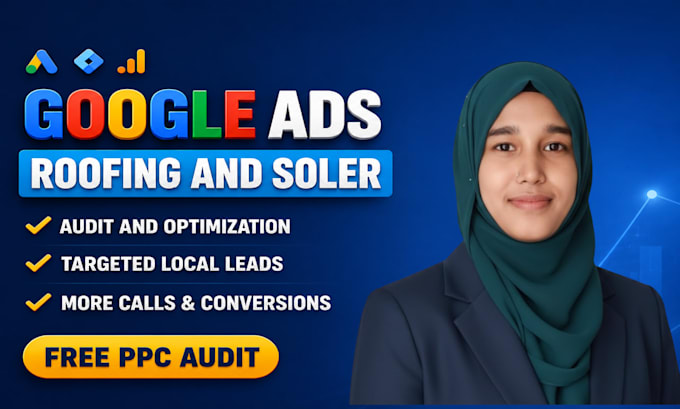 set up google PPC ads for a roofing and solar panel company
