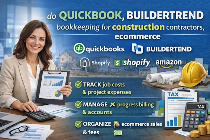 do quickbook, buildertrend bookkeeping for construction, contractors, ecommerce