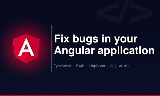 fix bugs in your angular application