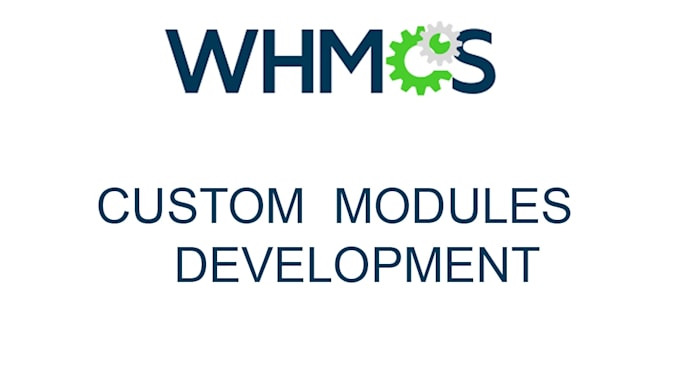 develop custom whmcs modules
