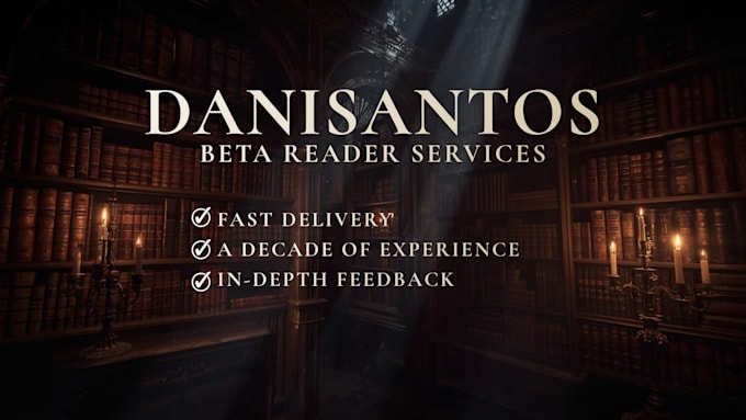beta read you book and give you exellent feedback