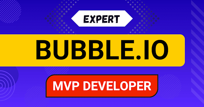 design bubble website, bubble mvp, saas, bubble developer