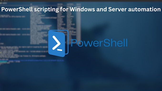 write custom powershell scripts for windows and server automation