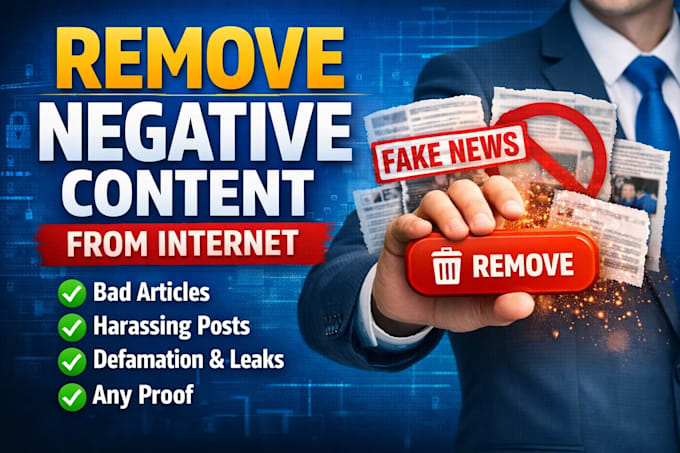 remove mugshots delete negative links,erase bad articles false news in google