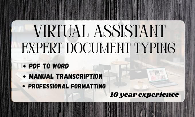 be your professional virtual assistant for typing