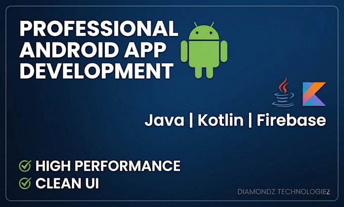 develop a professional and high performance android app