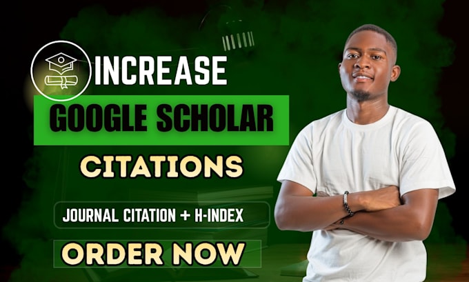 increase google scholar citations, journal citation, boost h index, i10 index