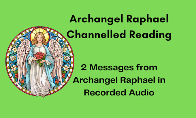 give you 2 messages from archangel raphael reading