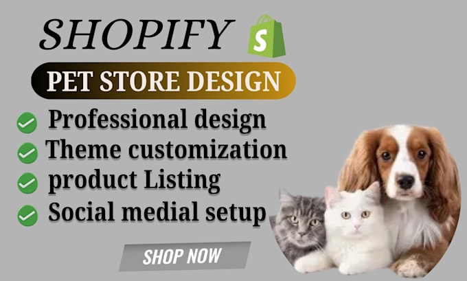 design and create a shopify pet store for dropshipping