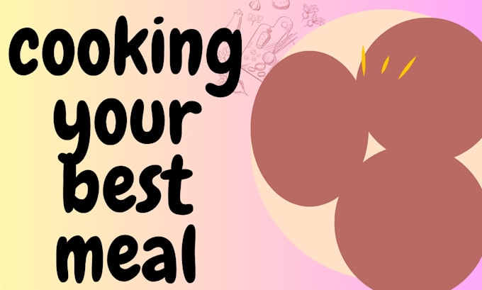 cook your delicious meal