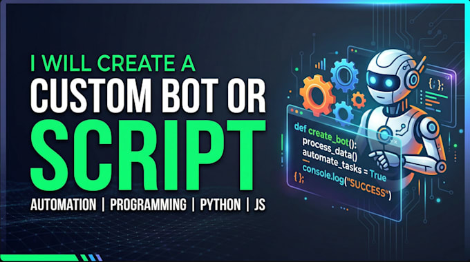 create a custom bot or script