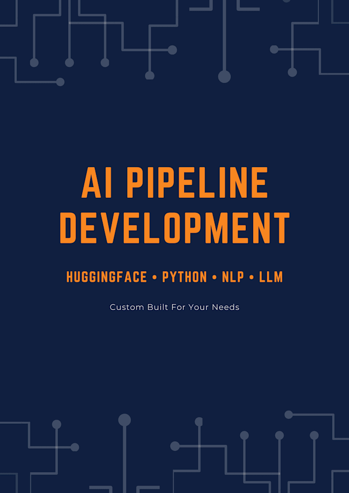 build a custom llm or ai pipeline using python and huggingface