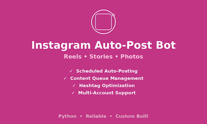 build an instagram bot that auto posts reels stories and content
