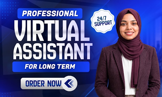 be your executive and personal virtual assistant for long term