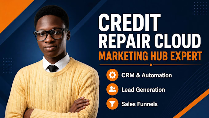 set up and optimize your credit repair cloud marketing hub, CRM, and automation