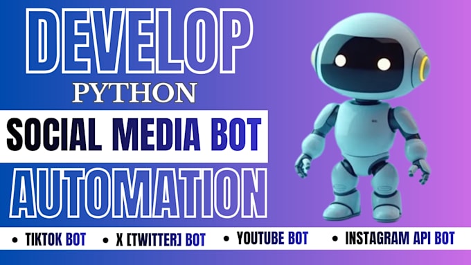 Faire un bot python, bot pour réseaux sociaux, api bot, bot instagram ...