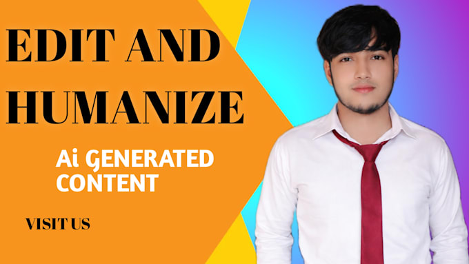 humanize ai content, rewrite and edit ai generated text