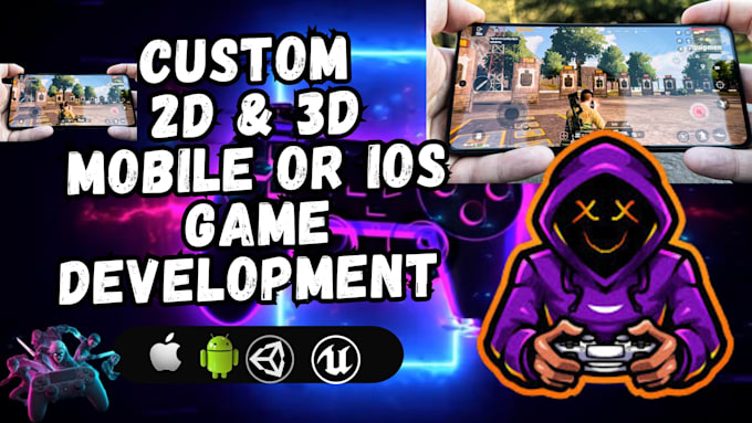 Build 2d and 3d games, mobile, ios game development in unity or unreal ...