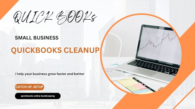 do quickbooks bookkeeping, cleanup, setup and catchup