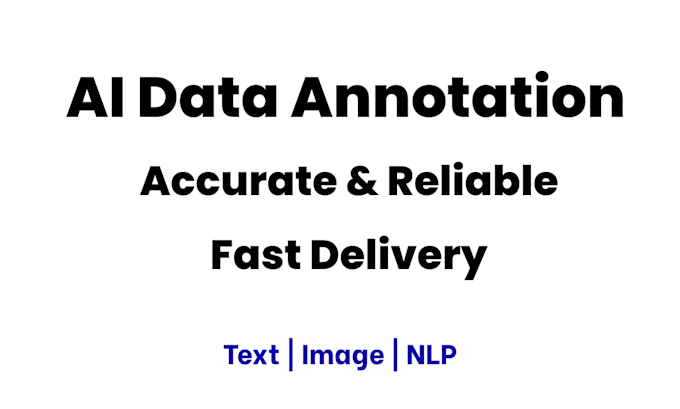 do ai data annotation, labeling and prompt evaluation accurately