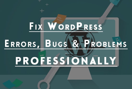 professionally fix all wordpress bugs and problems